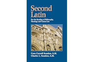 Second Latin: Preparation for the Reading of Philosophy, Theology and Canon Law