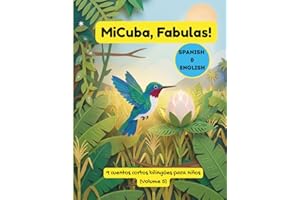 MiCuba, Fábulas! Volumen 5: 9 cuentos bilingües de animales cubanos sobre carácter, paciencia y sabiduría