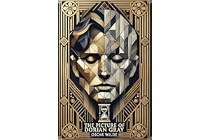 The Picture of Dorian Gray: Timeless Edition *The Complete Original Unabridged Unaltered Unedited Text from 1891*