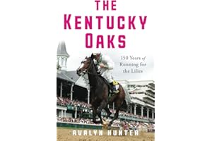 The Kentucky Oaks: 150 Years of Running for the Lilies (Horses in History)