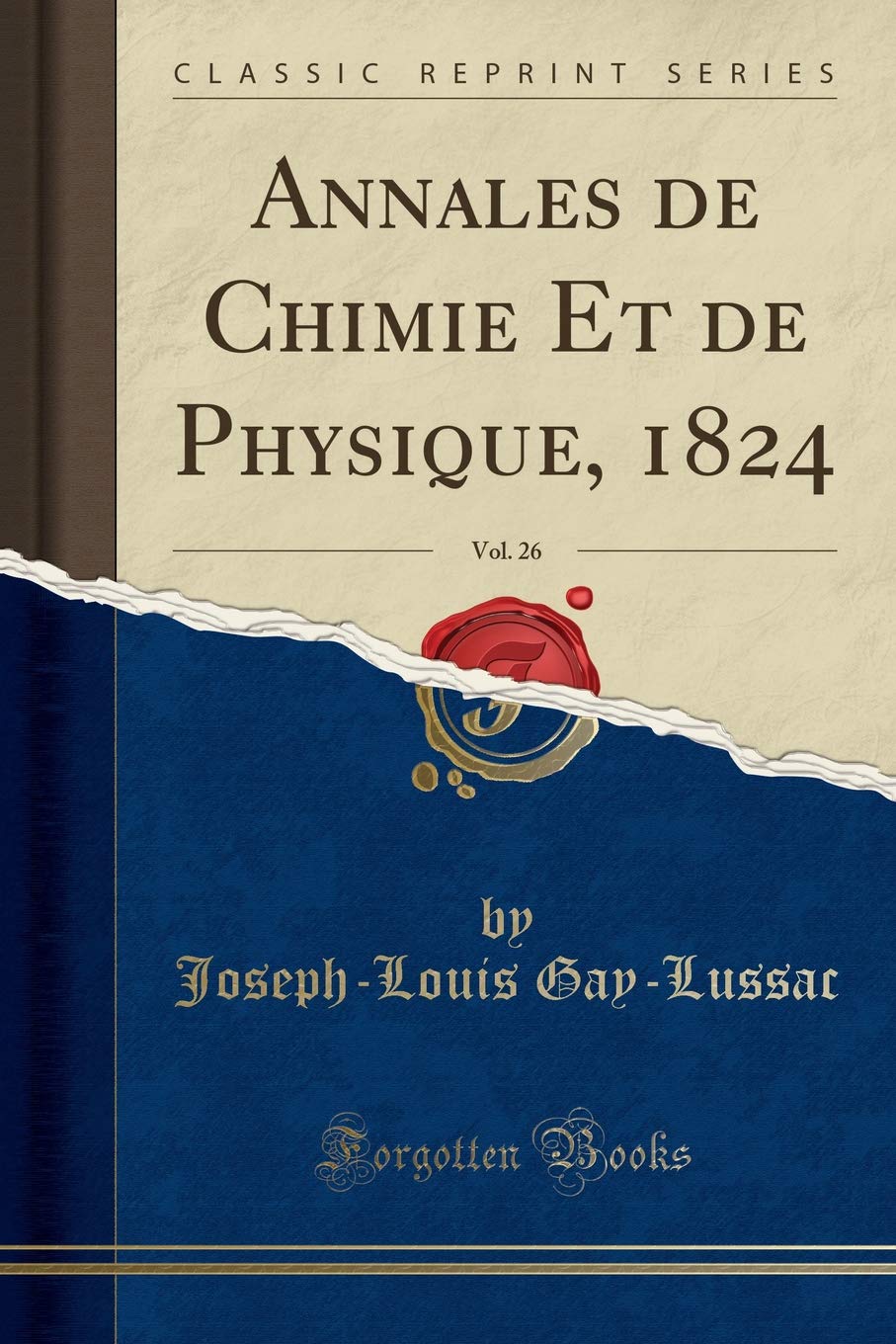 Annales De Chimie Et De Physique 1824 Vol 26 Classic - 