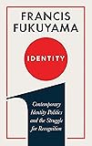 Identity: Contemporary Identity Politics and the Struggle for Recognition