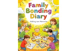 Family Bonding Diary: Making New Memories