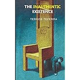 The Inauthentic Existence: and other essays