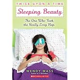 Sleeping Beauty: The One Who Took the Really Long Nap: A Wish Novel (Twice Upon a Time #2) (2)