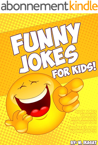 Download Funny Jokes for Kids!: Children's joke book age 5-12 - Silly Jokes that Kids and Families Will Love! (English Edition) PDF