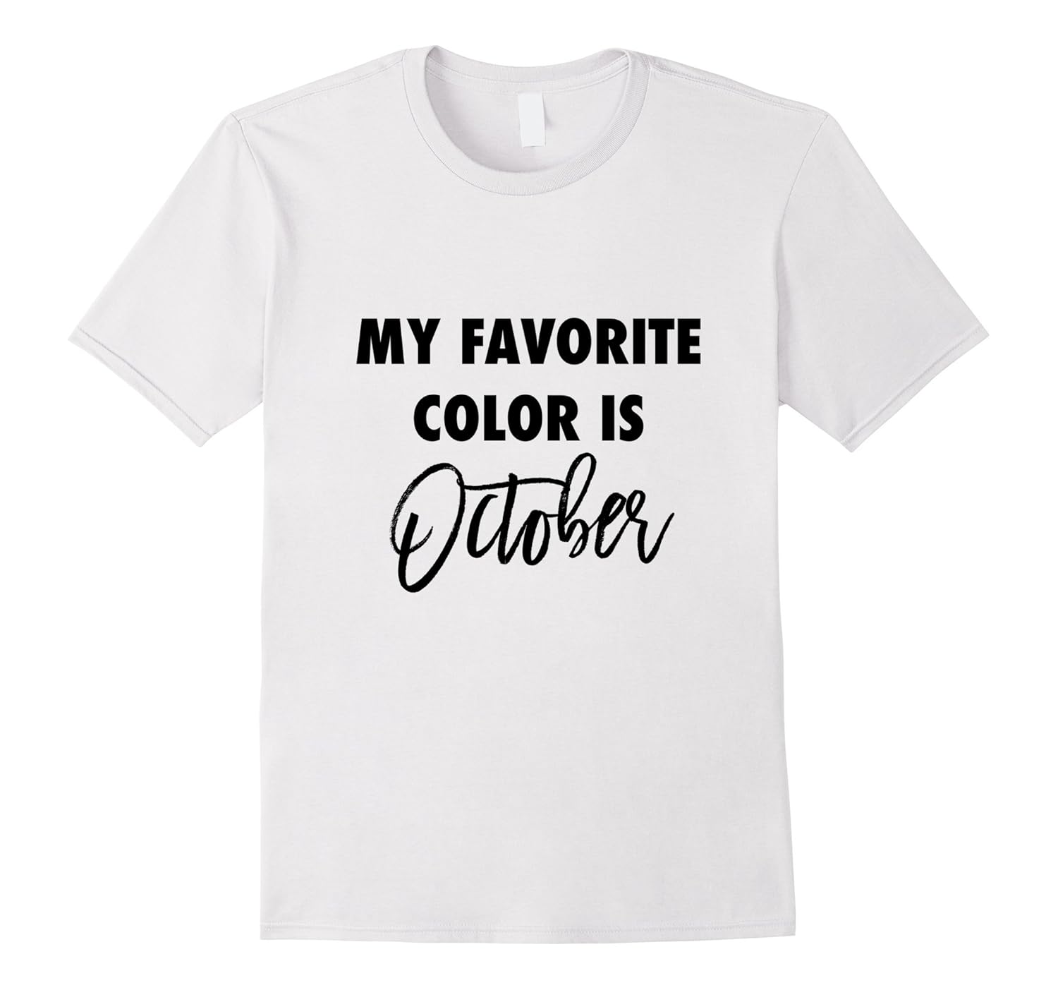 Cute Fall T-Shirts -My Favorite Color Is October Halloween- TPT