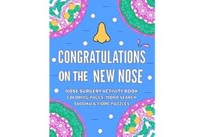 Nose Surgery Activity Book: Funny After Rhinoplasty & Nose Surgery Recovery Gift Idea For Stress Relief