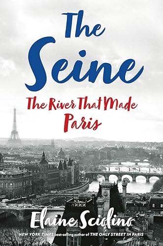 Download The Seine: The River That Made Paris PDF