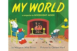 My World: A Companion to Goodnight Moon