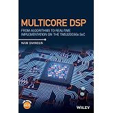 Multicore DSP: From Algorithms to Real-time Implementation on the TMS320C66x SoC