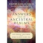 Answers from the Ancestral Realms: Get Psychic Help from Your Spirit Guides Every Day
