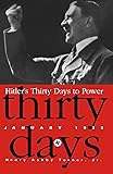 Hitler's Thirty Days to Power: January 1933