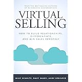 Virtual Selling: How to Build Relationships, Differentiate, and Win Sales Remotely
