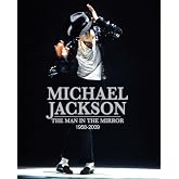 Michael Jackson: The Man in the Mirror: 1958-2009