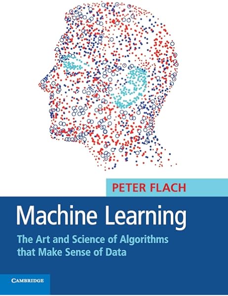machine learning the art and science of algorithms