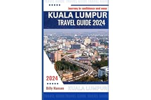 Kuala Lumpur Travel Guide 2024