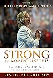 Strong for a Moment Like This: The Daily Devotions of Hillary Rodham Clinton