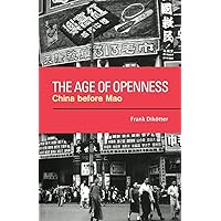 The Age of Openness: China before Mao