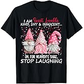 Gnome I Am Sweet Lovable Kind Shy and Innocent T-Shirt