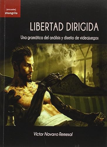 Download Libertad dirigida: Una gramática del análisis y diseño de videojuegos PDF