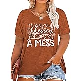 Plus Size Thankful Blessed and Kind of A Mess Shirt Women Thanksgiving Thankful Tshirt Casual Short Sleeve Fall Tee Top