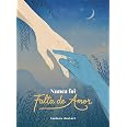 Nunca Foi Falta de Amor : Isadora Goulart: Amazon.com.br: Livros
