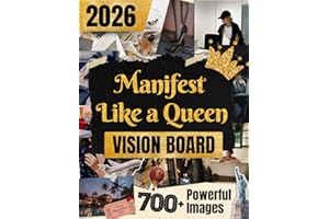 Manifest Like a Queen: A Vision Board Clip Art Book with 700+ Powerful Images, High-Vibe Affirmations & Quotes to Unlock Your Feminine Power and Create the Life You Desire
