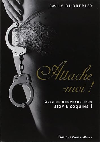 Download Attache-moi ! : Coffret avec une paire de menottes et un bandeau pour les yeux PDF