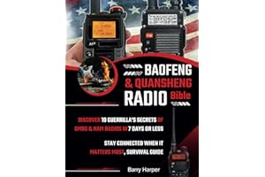 Baofeng & Quansheng Radio Bible: Discover 10 Guerrilla's Secrets of GMRS & HAM Radios in 7 Days or Less. Stay Connected When It Matters Most, Survival Guide