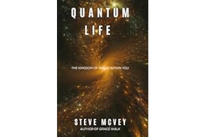 Quantum Life: The Kingdom of God is Within You