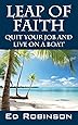 Leap of Faith: Quit Your Job and Live on a Boat