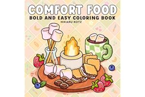Comfort Food: Bold and Easy Coloring Book for Adults and Teens