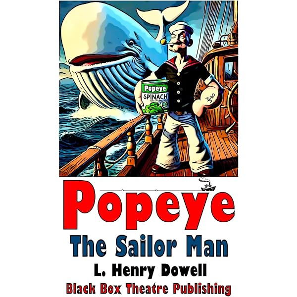 Popeye the Sailor Man: Dowell, L. Henry, Weber, Kelsey Shea
