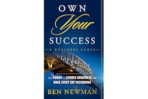 Own Your Success: The Power to Choose Greatness and Make Every Day Victorious