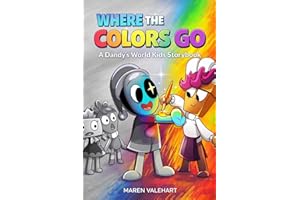 Where the Colors Go: A Dandy's World Kids Storybook
