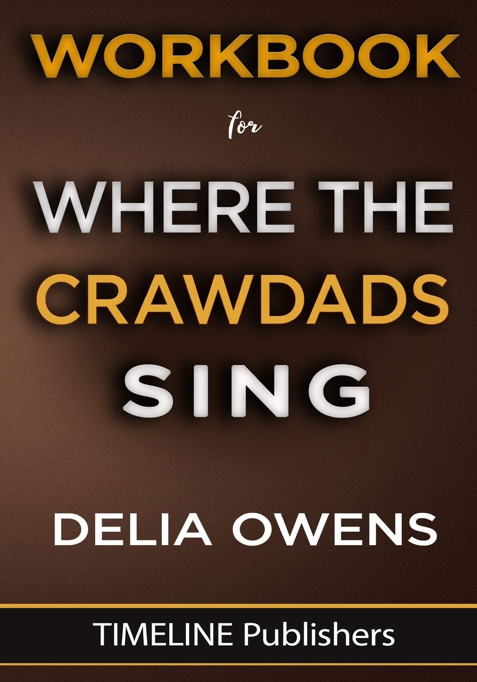 Workbook For Where The Crawdads Sing A Novel By Delia Owens