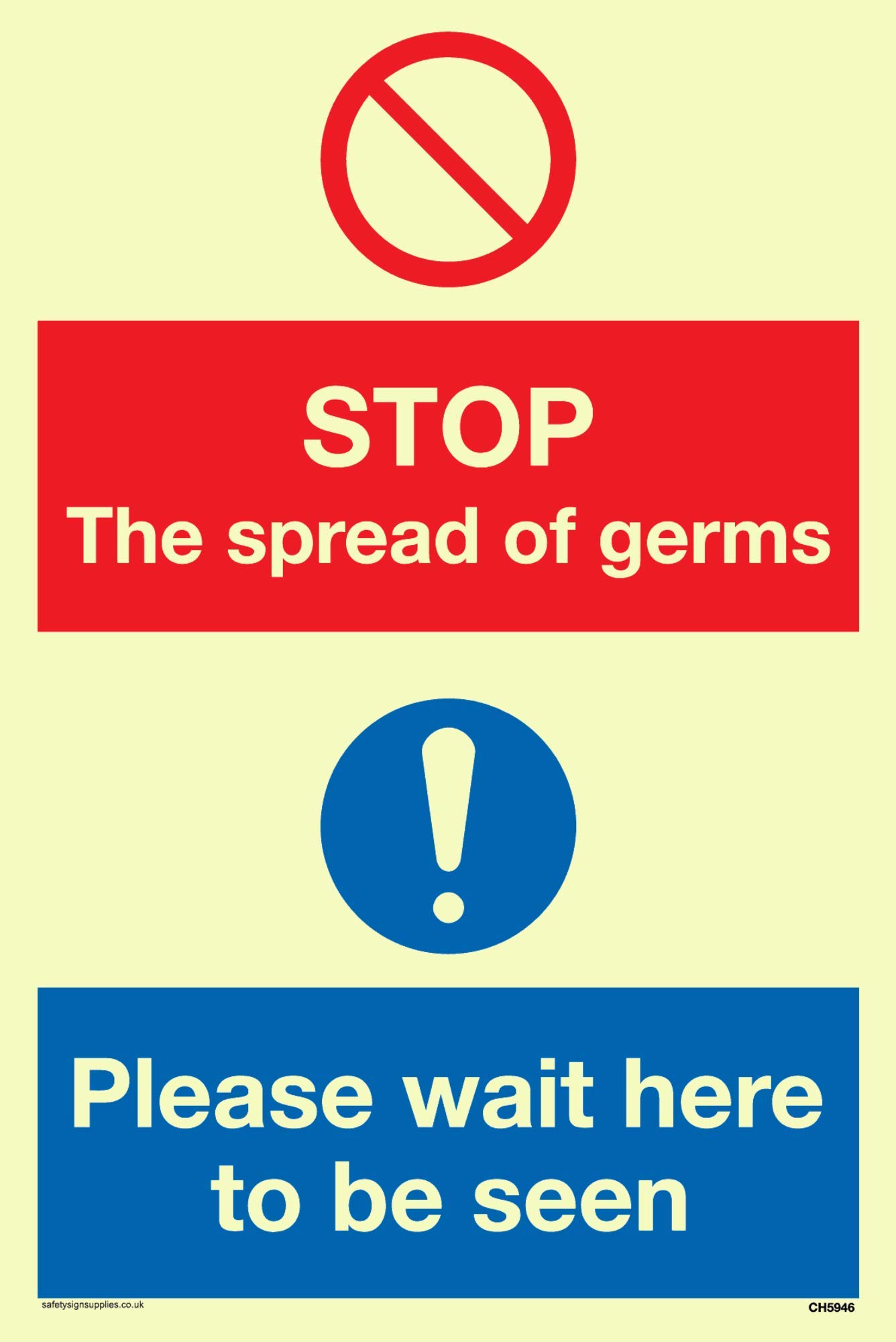 STOP germs PLEASE wait here to be seen sign - Plastic Semi-rigid Photoluminescent
