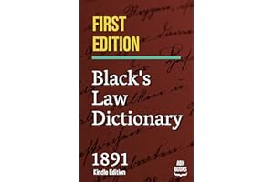 Black's Law Dictionary - First Edition of 1891 - Henry Campbell Black KINDLE EDITION