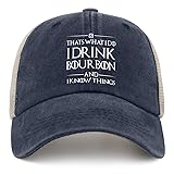 Funny Hat That's What I Do I Drink Bourbon and I