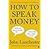 How to Speak Money