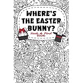 Easter Basket Stuffers: Where’s the Easter Bunny? A Fun Seek and Find Book for Kids, Teens, and Adults: Perfect Easter Gift f