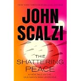 The Shattering Peace: Old Man's War Book 7