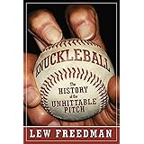 Knuckleball: The History of the Unhittable Pitch