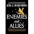 Enemies and Allies: An Unforgettable Journey inside the Fast-Moving & Immensely Turbulent Modern Middle East