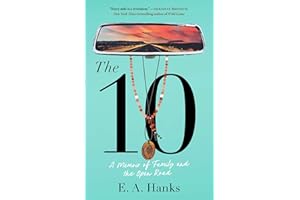 The 10: A Memoir of Family and the Open Road