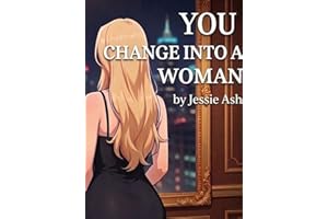 You Change Into a Woman