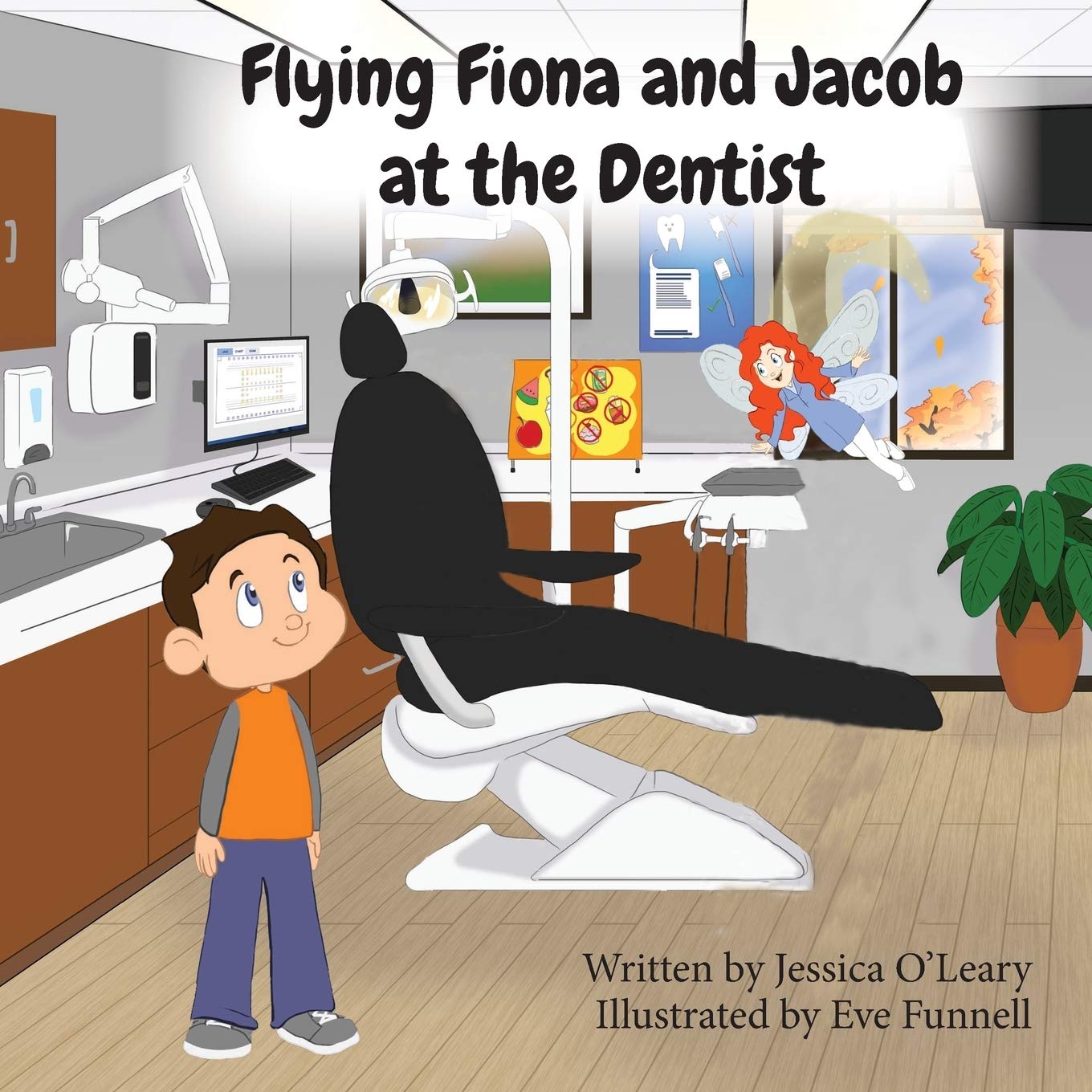 Flying Fiona And Jacob At The Dentist O Leary Jessica Funnell Eve 9781948365444 Amazon Com Books