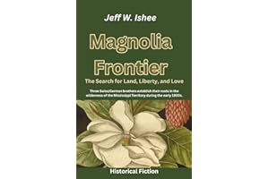 Magnolia Frontier: The Search for Land, Liberty, and Love (Two Sacks)