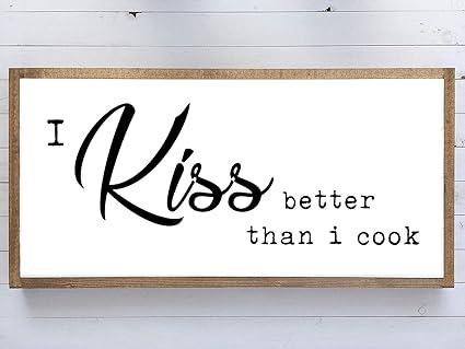 Amazon Com Llight Inspirational Sayings I Kiss Better Than I Cook